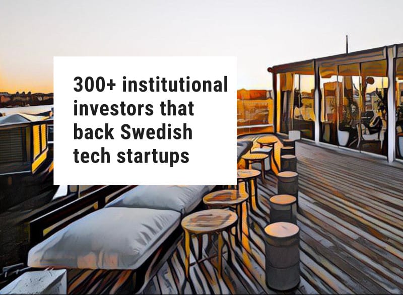 300+ VCs and other institutional investors that back Swedish tech startups